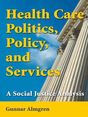 cover image of Health Care Politics, Policy, and Services
